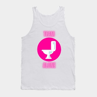 Team Alone on the Toilet Tank Top